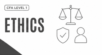 [2027] – CFA Level I – Ethics